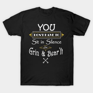 You Don't Have To (White Lettering) T-Shirt